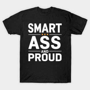 Smart Ass and Proud T-Shirt